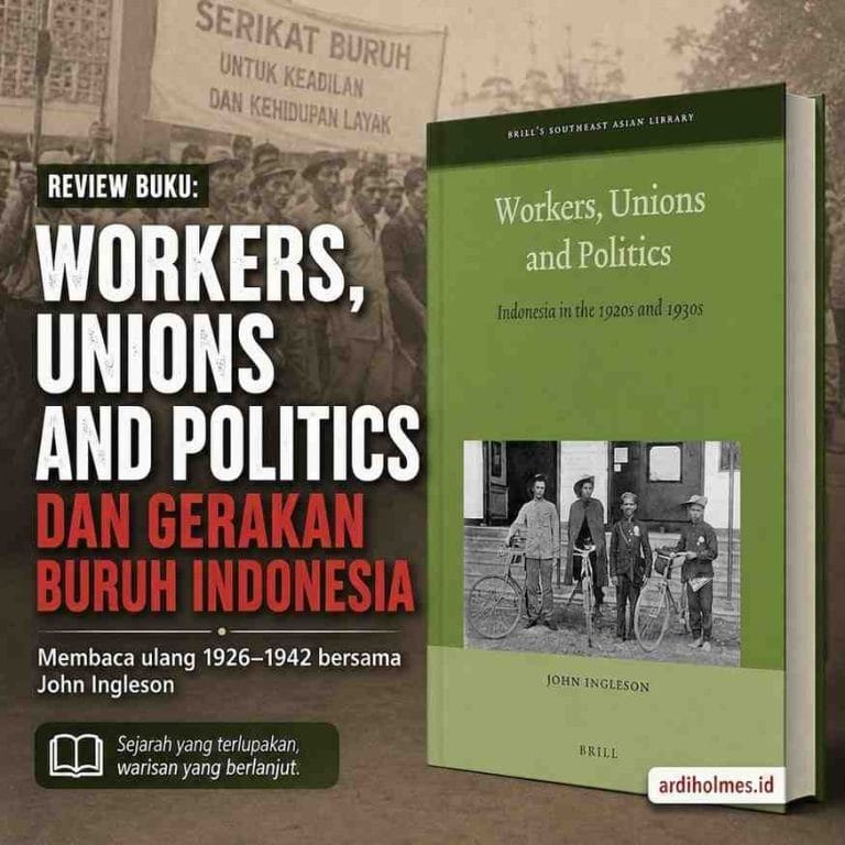 Infografis sejarah tentang gerakan buruh Indonesia periode 1926–1942 yang menjelaskan bahwa serikat buruh tidak mati setelah penumpasan 1926, melainkan bertransformasi menjadi organisasi masyarakat sipil melalui petisi, advokasi, koperasi, dana sosial, pendidikan, dan aktivitas politik legal. Terdapat ilustrasi rantai putus, gedung parlemen, pohon berakar, simbol perlindungan sosial, serta tokoh Hatta, Sjahrir, dan Suroso yang menggambarkan kesinambungan antara gerakan buruh kolonial dan lahirnya Republik Indonesia (ardiholmes.id).
